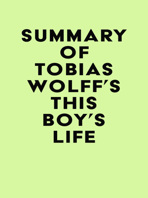 cover image of Summary of Tobias Wolff's This Boy's Life